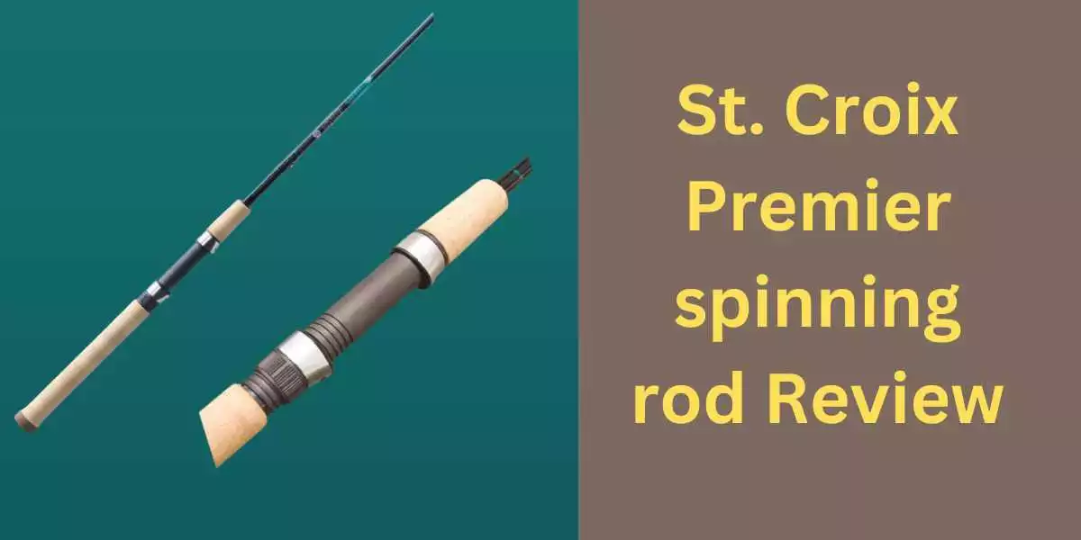 St Croix Premier Spinning Rod Review