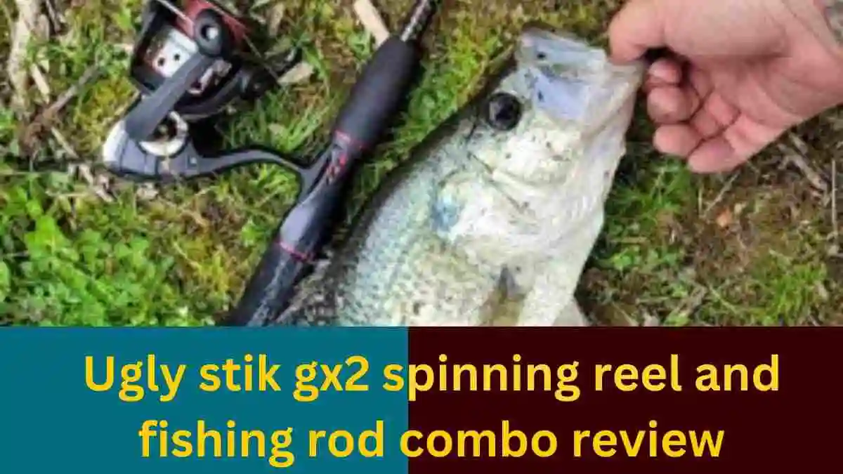 Ugly stik gx2 spinning reel and fishing rod combo review